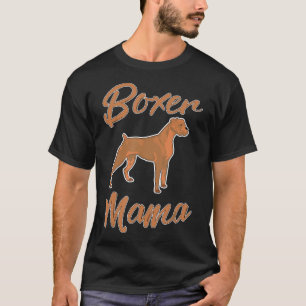 T-shirt Pour les propriétaires de boîte Boxer Mama Boxer C