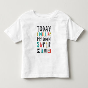 T-shirt Pour Les Tous Petits Aujourd'hui, je serai mon propre super héros