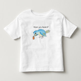 T-shirt Pour Les Tous Petits Avez-vous entendu ?