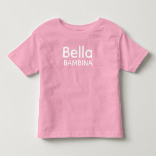 T-shirt Pour Les Tous Petits Bella Bambina Italien Sicilien 