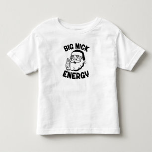 T-shirt Pour Les Tous Petits Big Nick Energy Santa Claus Funny Noël Noël