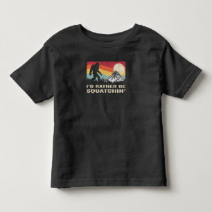 T-shirt Pour Les Tous Petits Bigfoot Id Plutôt Être Squatchin Sasquatch