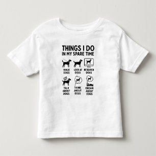 T-shirt Pour Les Tous Petits Choses que je fais pendant mon temps libre Chiens