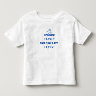 T-shirt Pour Les Tous Petits Citation drôle de cheval : Je Promis, Dernier chev