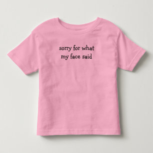 T-shirt Pour Les Tous Petits Comfort Colors® Désolé pour ce que mon visage a di