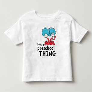T-shirt Pour Les Tous Petits Dr Seuss C'est une chose préscolaire