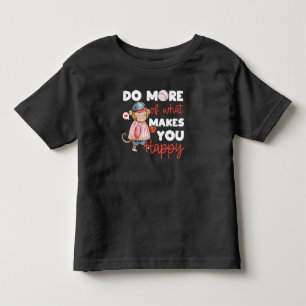 T-shirt Pour Les Tous Petits Faites plus de ce qui vous rend heureux - Baseball