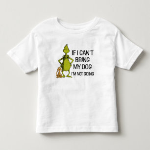 T-shirt Pour Les Tous Petits Grinch Si je ne peux pas amener mon chien, je ne v