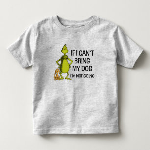 T-shirt Pour Les Tous Petits Grinch si je ne peux pas amener mon chien, je ne v