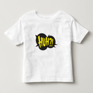 T-SHIRT POUR LES TOUS PETITS HUH !