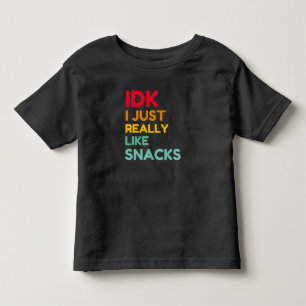 T-shirt Pour Les Tous Petits IDK J'Aime Vraiment Les Snacks - Amoureux De La No