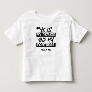 T-shirt Pour Les Tous Petits Il est mon refuge et ma forteresse - Psaume 91:2 B
