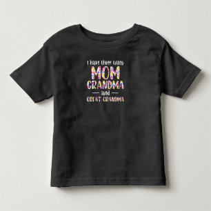 T-shirt Pour Les Tous Petits J'Ai 3 Titres Maman Grand-Mère Et Grand-Mère