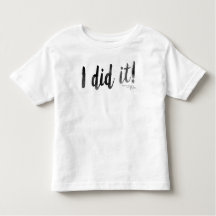 Je L'Ai Fait !T-shirt