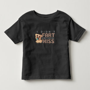 T-shirt Pour Les Tous Petits Je n'ai pas pété mon cul vous a fait souffler un C
