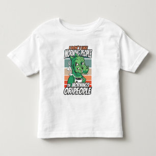 T-shirt Pour Les Tous Petits Je n'aime pas les matins, les matins ou les gens