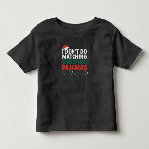 T-shirt Pour Les Tous Petits Je ne fais pas correspondre la famille des pyjamas