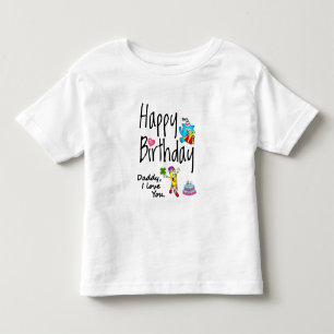 T-shirt Pour Les Tous Petits Joyeux anniversaire. Papa, je t'aime.