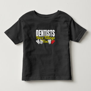 T-shirt Pour Les Tous Petits Les dentistes ont aussi des plombages - Sentiments