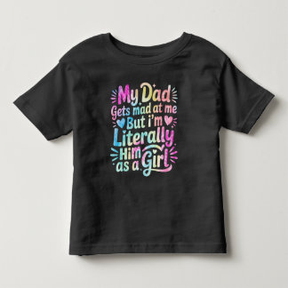 T-shirt Pour Les Tous Petits Mon père se met en colère contre moi mais je suis 