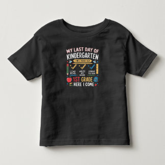 T-shirt Pour Les Tous Petits My Last Day of Kindergarten 1st Grade Here I Come
