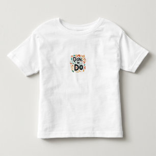 T-shirt Pour Les Tous Petits Oser faire