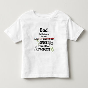 T-shirt Pour Les Tous Petits Papa, je serai toujours ton énorme problème financ