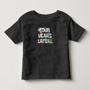 T-shirt Pour Les Tous Petits Quatre ans plus tard, drôle de 4ème anniversaire