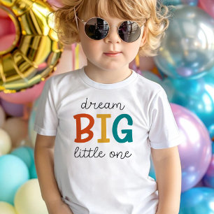 T-shirt Pour Les Tous Petits Rêve Grand Petit Un   Positivité Colorée