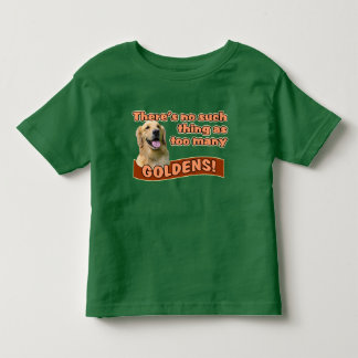 T-shirt Pour Les Tous Petits "Trop de chiens d'arrêt d'or "