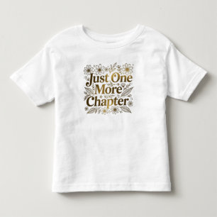 T-shirt Pour Les Tous Petits Un seul chapitre de plus Cadeau floral pour amateu
