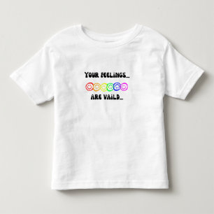 T-shirt Pour Les Tous Petits Vos sentiments sont une citation mignonne valide
