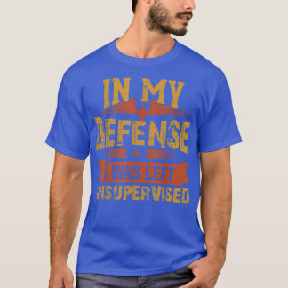 T-shirt pour ma défense, je n'ai pas été surveillé et la l