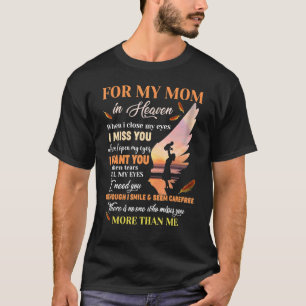 T-shirt Pour Ma Mère Au Ciel Quand Je Ferme Les Yeux, Je M