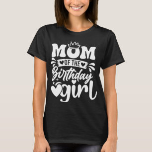 T-shirt pour maman de la fille qui fête son annive