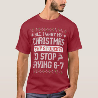 T-shirt Pour Noël, mes élèves cessent de dire 67