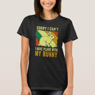 T-shirt Pour Rabbit Désolé, je ne peux pas avoir de plans
