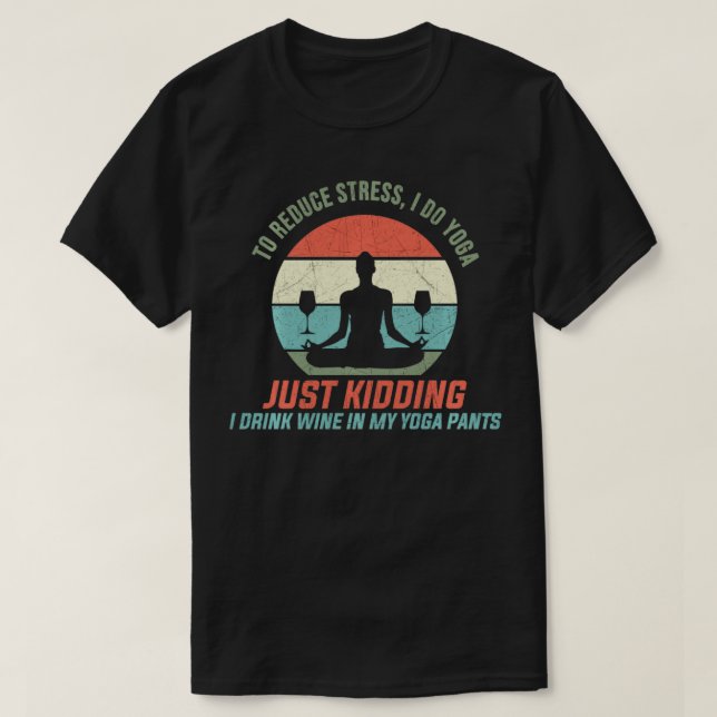 T-shirt Pour réduire le stress Je fais Yoga Wine Glass Cav (Design devant)