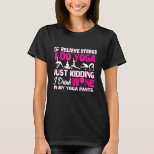 T-shirt Pour soulager le stress je fais du Yoga Sans rire