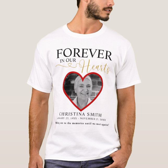 T-shirt Pour toujours dans nos coeurs Funérailles Photo Me (Devant)