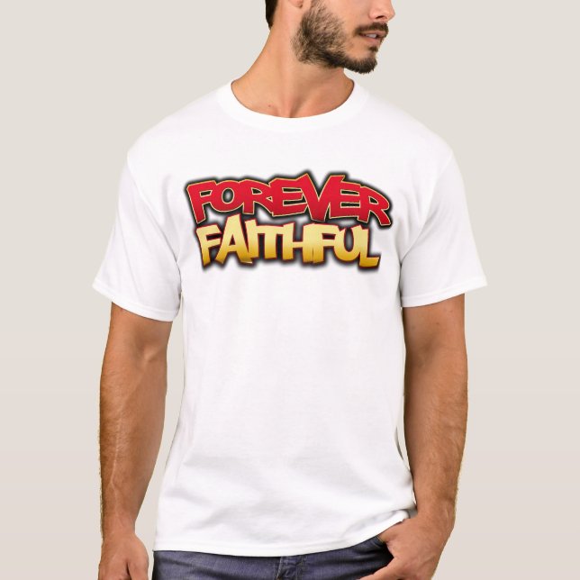 T-SHIRT POUR TOUJOURS FIDÈLE (Devant)