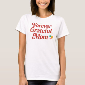 T-shirt pour toujours Grateful Mom