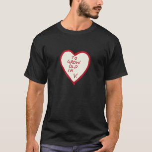 T-shirt Pour vieillir dans le coeur Vision tee