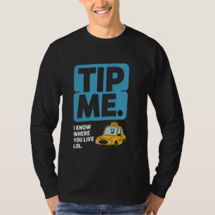 T-shirt Pourboire ! Je sais où vous habitez LOL Drôle de T