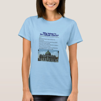 T-shirt Pourquoi appartenez à l'église catholique ?