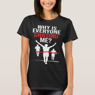 T-shirt Pourquoi Est-Ce Que Tout Le Monde Me Poursuit Un M
