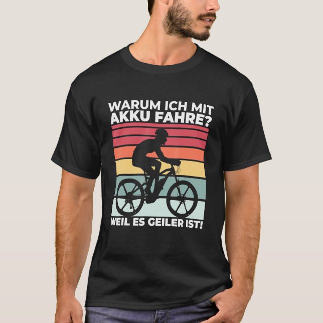 T-shirt Pourquoi Je Avec Batterie Ride Parce Qu'Il Geiler  (Devant)