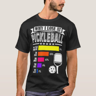 T-shirt Pourquoi je perds à Pickleball Funny Pickleball Pl