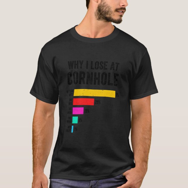 T-shirt Pourquoi je perds au Cornhole Tailgating (Devant)