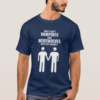 T-SHIRT POURQUOI LES VAMPIRES ET LES WEREWOLVES NE PEUVENT